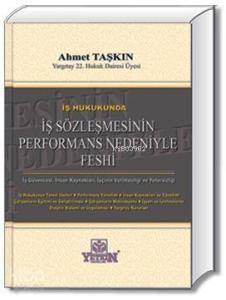 İş Hukukunda İş Sözleşmesinin Performans Nedeniyle Feshi