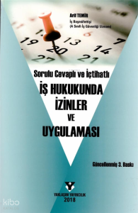 İş Hukukunda İzinler ve Uygulaması