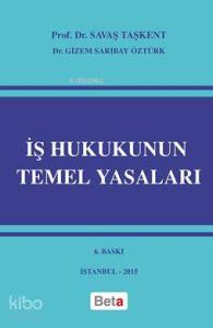 İş Hukukunun Temel Yasaları