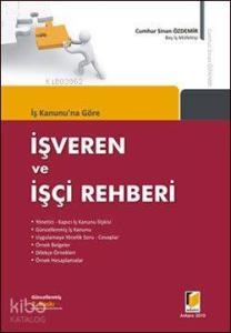 İş Kanununa Göre İşveren ve İşçi Rehberi