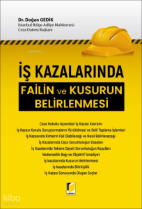 İş Kazalarında Failin ve Kusurun Belirlenmesi