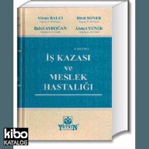 İş Kazası ve Meslek Hastalığı