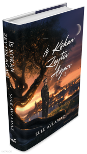 İs Kokan Zeytin Ağacı 2 (Ciltli)