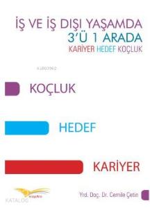 İş ve İş Dışı Yaşamda 3'ü 1 Arada; Kariyer Hedef Koçluk