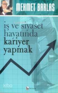 İş ve Siyaset Hayatında Kariyer Yapmak