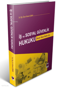 İş ve Sosyal Güvenlik Hukuku;Meslek Yüksek Okulları İçin