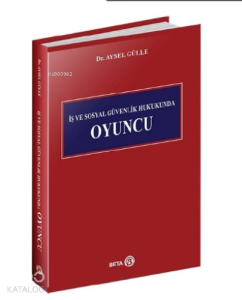 İş ve Sosyal Güvenlik Hukukunda Oyuncu