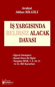 İş Yargısında Belirsiz Alacak Davası