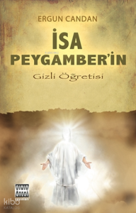 İsa Peygamber’in Gizli Öğretisi