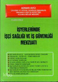 İşçi Sağlığı ve İş Güvenliği Mevzuatı