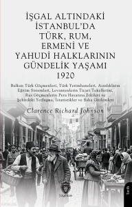 İşgal Altındaki İstanbul'da Türk, Rum, Ermeni ve Yahudi Halklarının Gündelik Yaşamı 1920