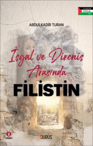 İşgal ve Direniş Arasında Filistin