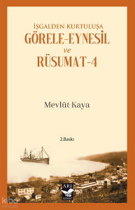 İşgalden Kurtuluşa Görele-Eynesil ve Rüsumat-4
