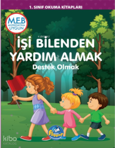 İşi Bilenden Yardım Almak ;Destek Olmak