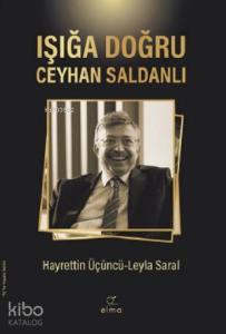 Işığa Doğru – Ceyhan Saldanlı