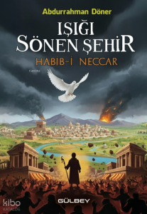 Işığı Sönen Şehir Habib-i Neccar