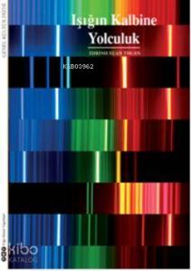 Işığın Kalbine Yolculuk