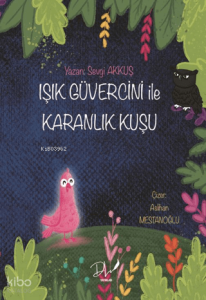 Işık Güvercini İle Karanlık Kuşu