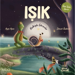 Işık Kalbiyle Görenler