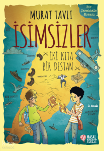 İsimsizler ;İki Kıta Bir Destan