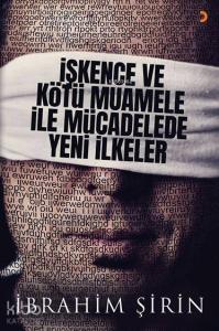 İşkence ve Kötü Muamele ile Mücadelede Yeni İlkeler