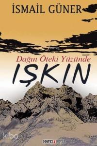 Işkın; Dağın Öteki Yüzünde