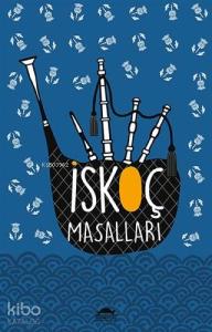 İskoç Masalları; (Özel Ayracıyla)