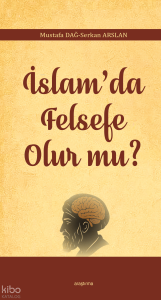 İslam’da Felsefe Olur mu?
