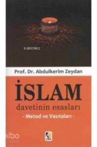 İslam Davetinin Esasları; Metod ve Vasıtaları