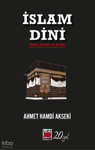 İslam Dini İtikat, İbadet ve Ahlak