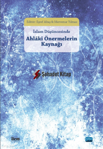 İslam Düşüncesinde Ahlaki Önermelerin Kaynağı