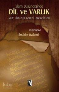 İslam Düşüncesinde Dil ve Varlık; Vaz' İlminin Temel Meseleleri