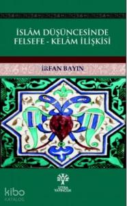 İslam Düşüncesinde Felsefe - Kelam İlişkisi