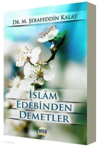 İslam Edebinden Demetler