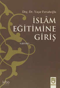 İslâm Eğitimine Giriş