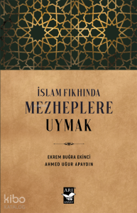İslam Fıkhında Mezheplere Uymak