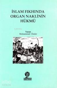 İslam Fıkhında Organ Naklinin Hükmü