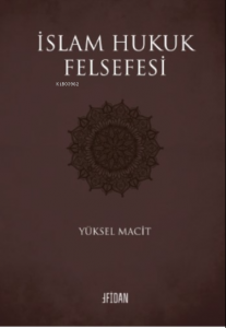 İslam Hukuk Felsefesi