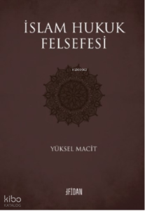 İslam Hukuk Felsefesi