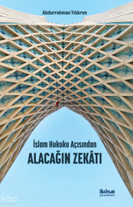 İslam Hukuku Açısından Alacağın Zekâtı