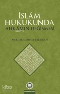 İslam Hukukunda Ahkamın Değişmesi