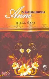 İslam Hukukunda Anne