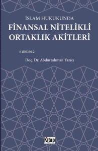 İslam Hukukunda Finansal Nitelikli Ortaklık Akitleri
