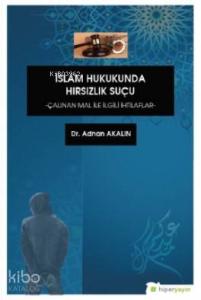 İslam Hukukunda Hırsızlık Suçu "Çalınan Mal İle İlgili İhtilaflar"