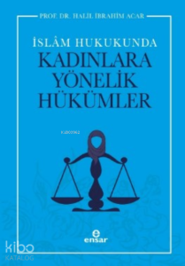 İslam Hukukunda Kadınlara Yönelik Hükümler