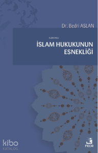 İslam Hukukunun Esnekliği