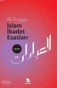 İslam İbadet Esasları