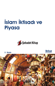 İslam İktisadı ve Piyasa
