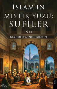 İslam’ın Mistik Yüzü: Sufiler 1914