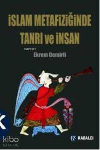 İslam Metafiziğinde Tanrı ve İnsan